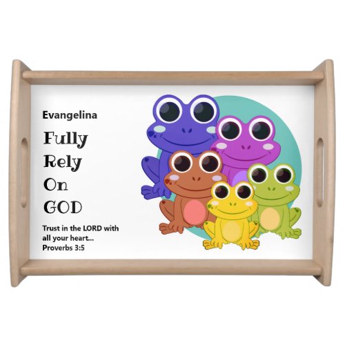 Personalized FULLY RELY ON GOD Christian FROG Serving Tray