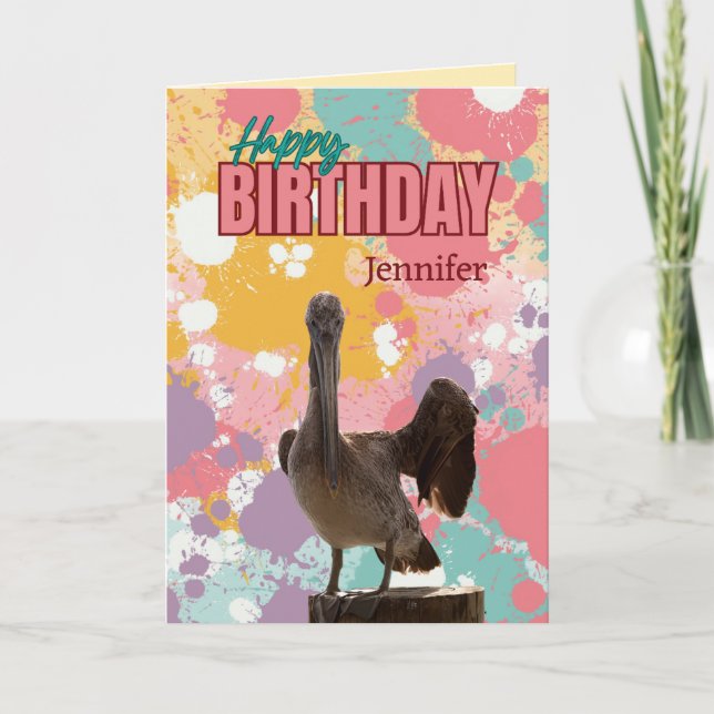 Personalized Fun, Colorful Pelican Birthday Card (Front)