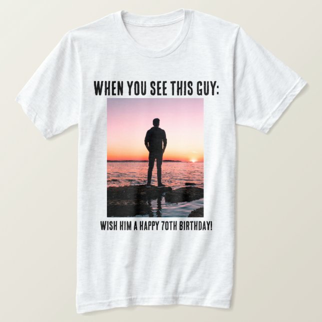 Personalized Funny 70th Milestone Birthday T-Shirt (Design Front)