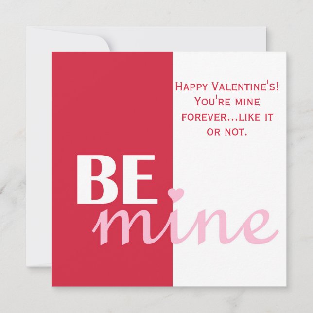 Personalized Funny Be Mine Valentine Red Pink Holiday Card (Front)
