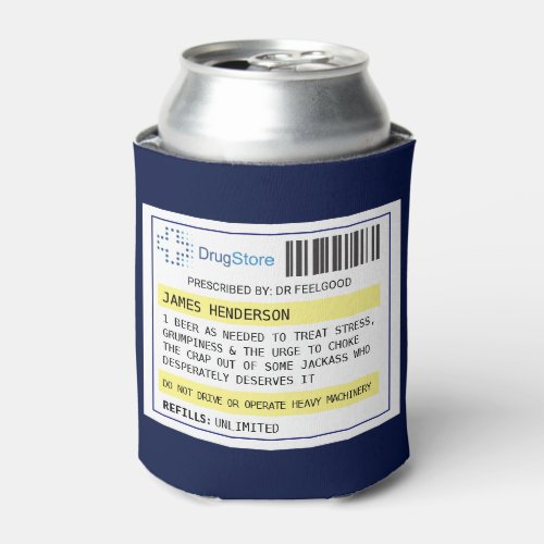 Personalized Funny BeerCiderOther Prescription Can Cooler