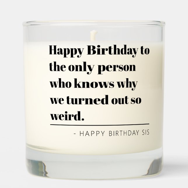 Personalized Funny Birthday Gift For Sister Custom Scented Candle (Front)