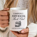 Personalized Funny Book Lover Introvert Humor Coffee Mug<br><div class="desc">Celebrate your love of books with this custom "Anti-Social Book Club" mug, designed for introverts and book lovers alike. Featuring a charming stack of books illustration and the witty phrase "Less Talk, More Reading, " this personalized mug is perfect for those who prefer a quiet moment with their favorite novel....</div>