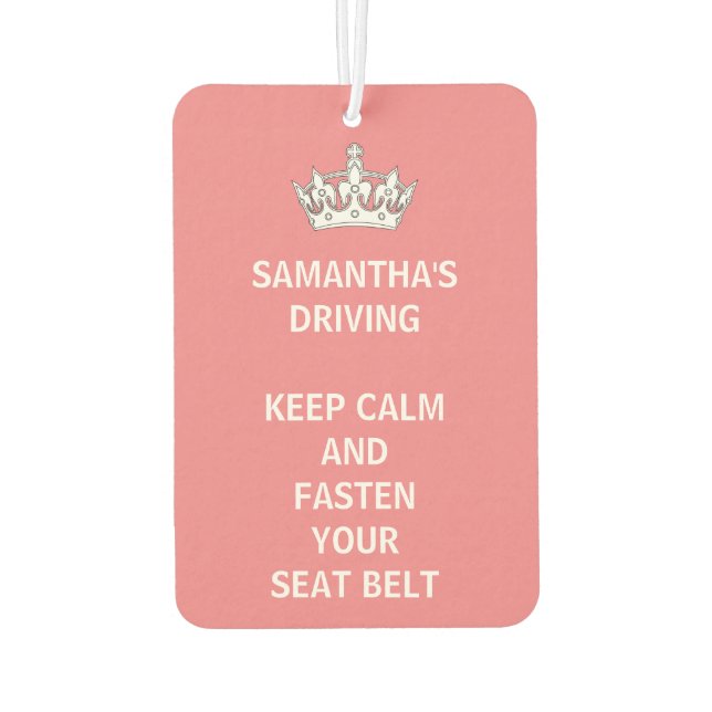 Personalized Funny Girly Keep Calm Pink Driving Air Freshener (Back)