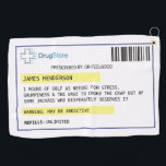 Personalized funny golf prescription golf towel<br><div class="desc">Need an excuse to head off to the golf course? Dr Feelgood has just the prescription you need with this funny personalized golf towel. Add a name and preferred prescription text to create a great gift for a keen golfer or yourself.</div>