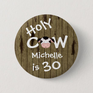 Personalized Funny Holy Cow 30th Humorous Birthday Pinback Button