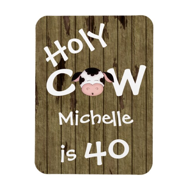 Personalized Funny Holy Cow 40th Humorous Birthday Magnet (Vertical)