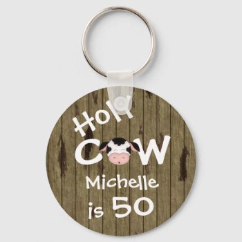 Personalized Funny Holy Cow 50th Birthday Humorous Keychain by TheCutieCollection at Zazzle