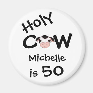 Personalized Funny Holy Cow 50th Birthday Humorous Magnet