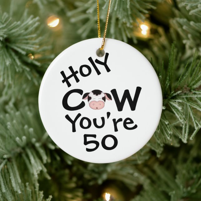 Personalized Funny Holy Cow 50th Birthday Hurmor Ceramic Ornament (Tree)
