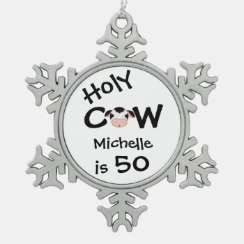 Personalized Funny Holy Cow 50th Birthday Ornament by TheCutieCollection at Zazzle