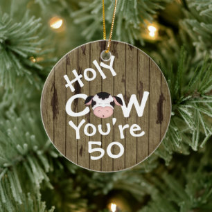 Personalized Funny Holy Cow 50th Humorous Birthday Ceramic Ornament