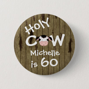 Personalized Funny Holy Cow 60th Humorous Birthday Button