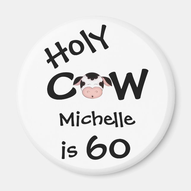 Personalized Funny Holy Cow 60th Humorous Birthday Magnet (Front)