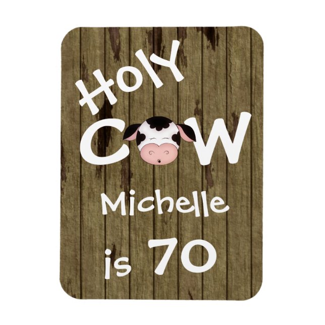 Personalized Funny Holy Cow 70th Birthday Magnet (Vertical)