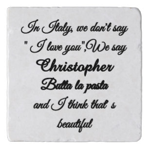 Personalized Funny Italian Quote Butta La Pasta St Trivet