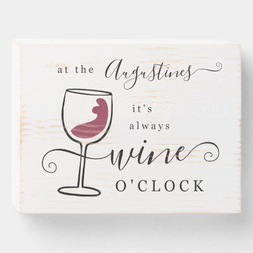 Personalized Funny Its Always Wine Oclock Gift Wooden Box Sign
