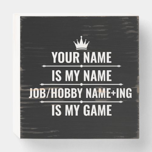 Personalized Funny Job and Hobby Name Wooden Box Sign