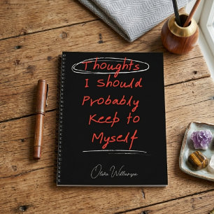 Personalized Funny Relatable Quote Thoughts Notebook