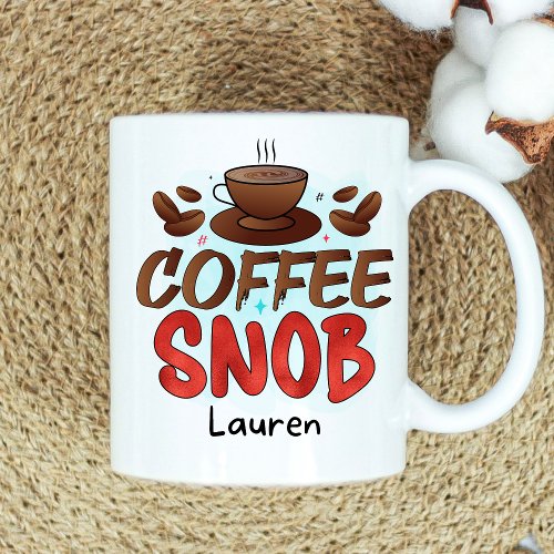 Personalized Funny Snob Coffee Mug
