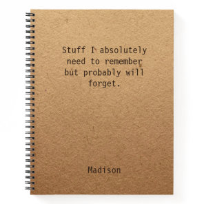 Personalized Funny Stuff I Need To Remember Notebook