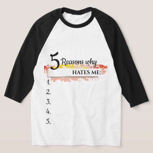 Personalized funny sweater reasons why _ hates me T_Shirt