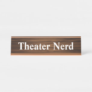 Personalized Funny Theater Nerd Drama Kid Gift Desk Name Plate