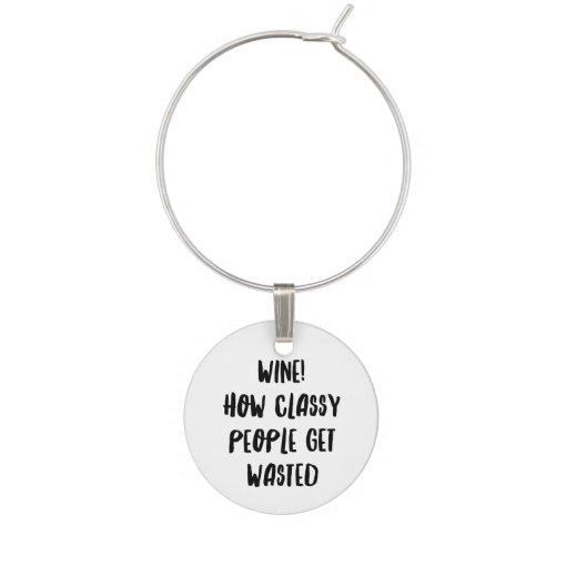 Personalized Funny Wine Bar Quotes III Wine Charms Zazzle