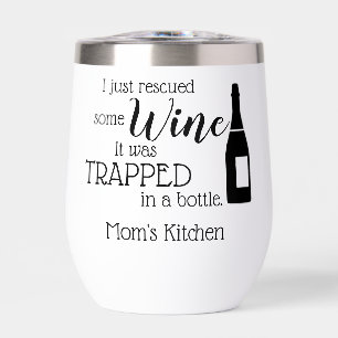 Personalized Funny Wine Lover Quote Mom Kitchen Thermal Wine Tumbler
