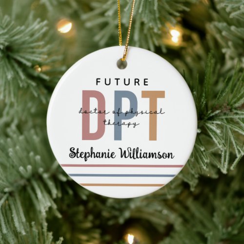 Personalized Future DPT Doctor of Physical Therapy Ceramic Ornament