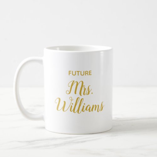 Personalized Future Mrs Bride Gift Custom Fiancee  Coffee Mug