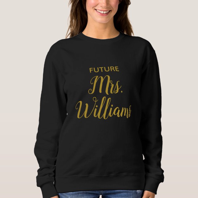 Personalized Future Mrs Bride Gift Custom Fiancee Sweatshirt (Front)