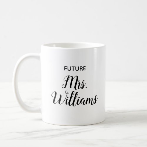 Personalized Future Mrs Gift for Bride New Fiancee Coffee Mug