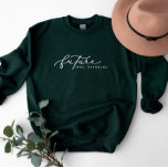 Personalized Future Mrs. Sweatshirt<br><div class="desc">We are always adding new designs daily!</div>