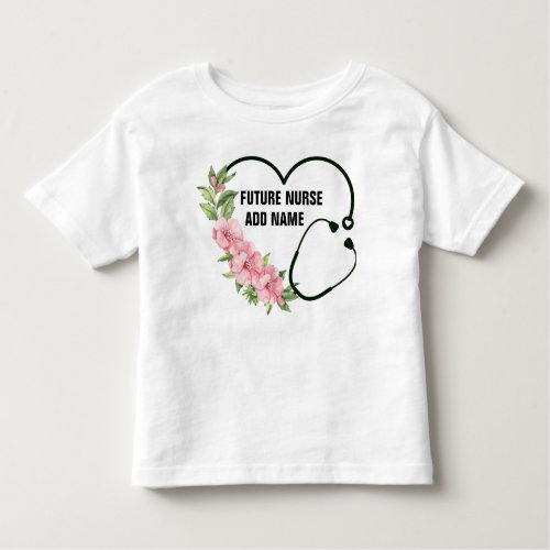 Personalized Future Nurse Name Toddler T_shirt