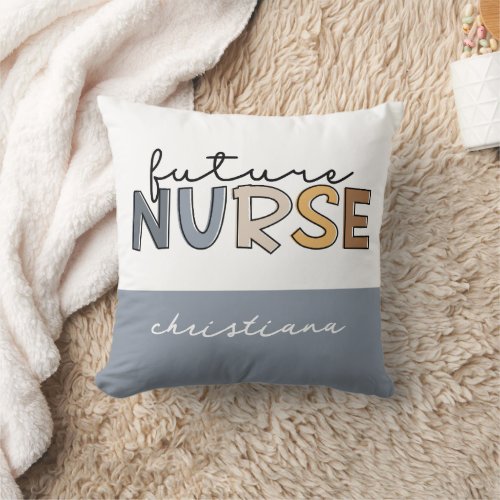 Personalized Future Nurse  Nursing Student Gifts Throw Pillow