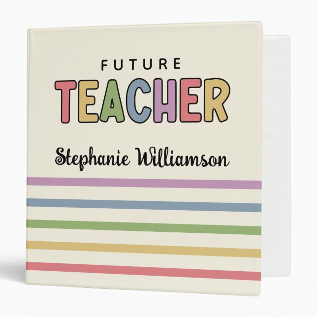 Personalized Future Teacher Colorful Cute Gifts 3 Ring Binder (Front/Inside)