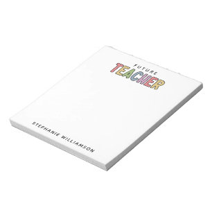 Personalized Future Teacher Colorful Cute Notepad