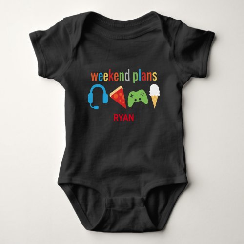 Personalized Gamer Weekend Plans Pizza Icecream Baby Bodysuit