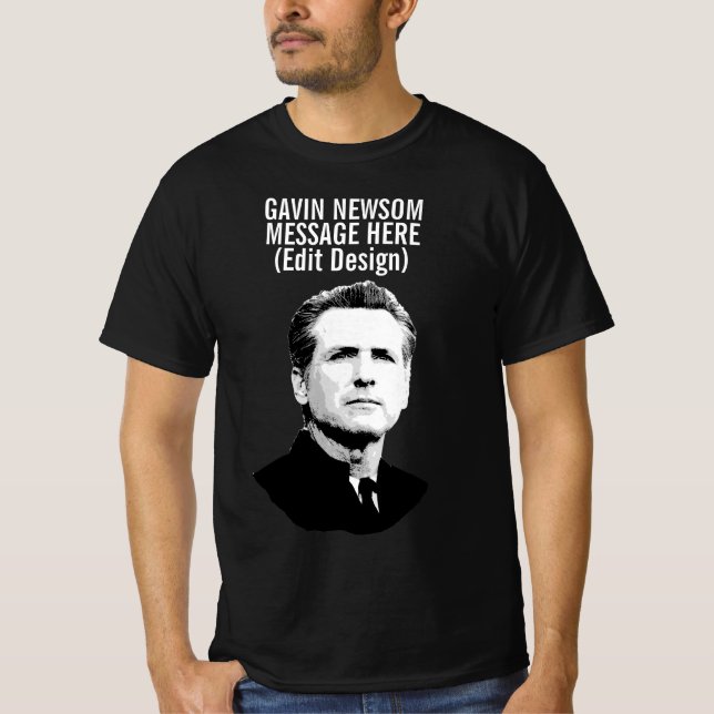 Personalized Gavin Newsom T-Shirt (Front)