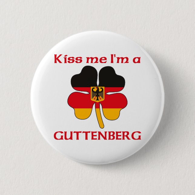 Personalized German Kiss Me I'm Guttenberg Pinback Button (Front)