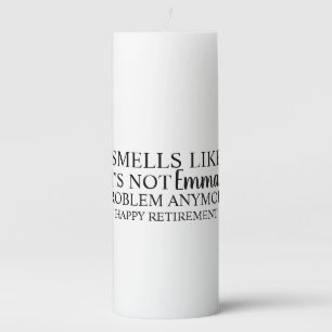 Personalized Gift, Smells like, Not your problem, Pillar Candle