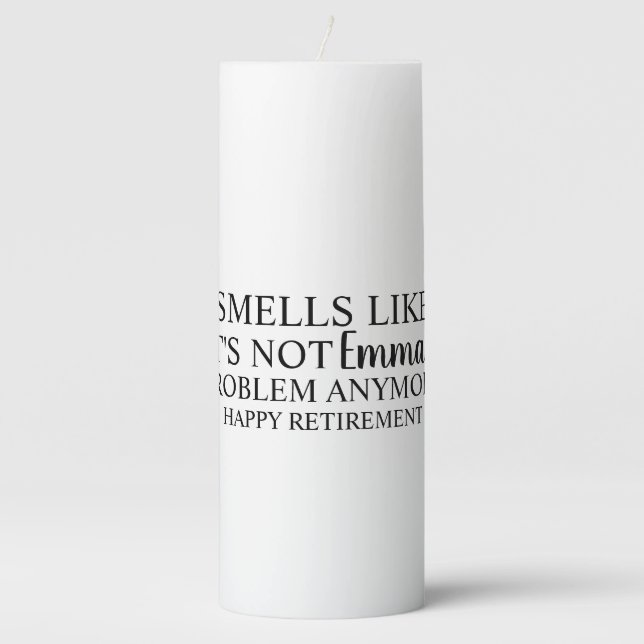 Personalized Gift, Smells like, Not your problem,  Pillar Candle (Front)