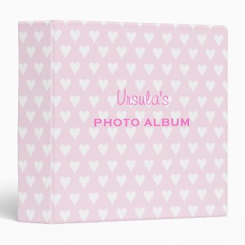 Personalized Girls Name U Pink Hearts Photo Album 3 Ring Binder by roughcollie at Zazzle