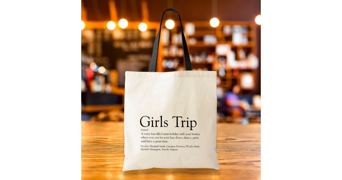 Personalized Girls Trip Definition Tote Bag | Zazzle