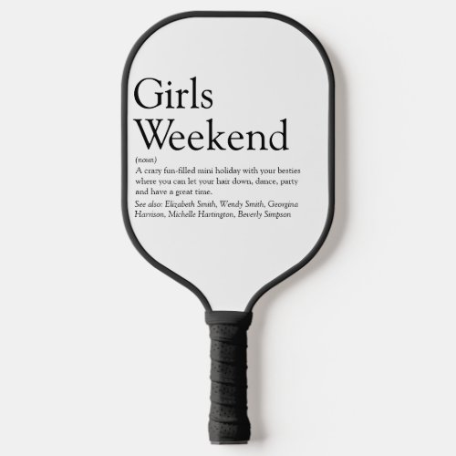 Personalized Girls Weekend Definition Pickleball Paddle