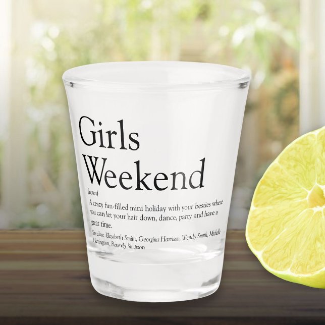 Personalized Girls Weekend Definition Shot Glass (Personalized Girls Weekend Definition Shot Glass)