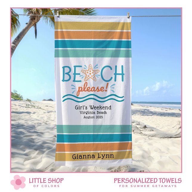 Personalized Girls Weekend Getaway Beach Please Towel (Creator Uploaded)