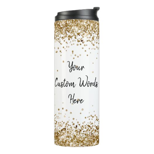 Personalized Girly Gold Glitter Custom Your Words  Thermal Tumbler