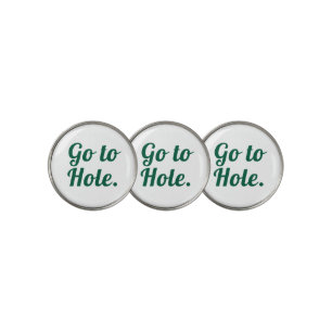 Personalized Go To Hole Funny Text Green Golf Ball Marker